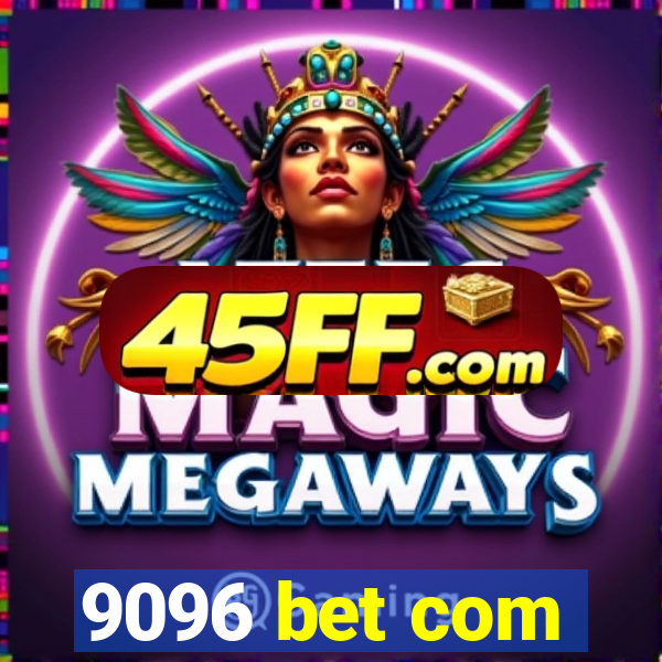 9096 bet com